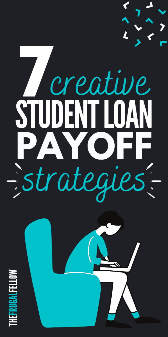 Need help paying off student loans? Use these 7 creative strategies to help you get out of debt.